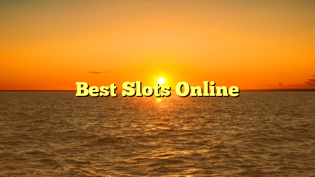 Best Slots Online